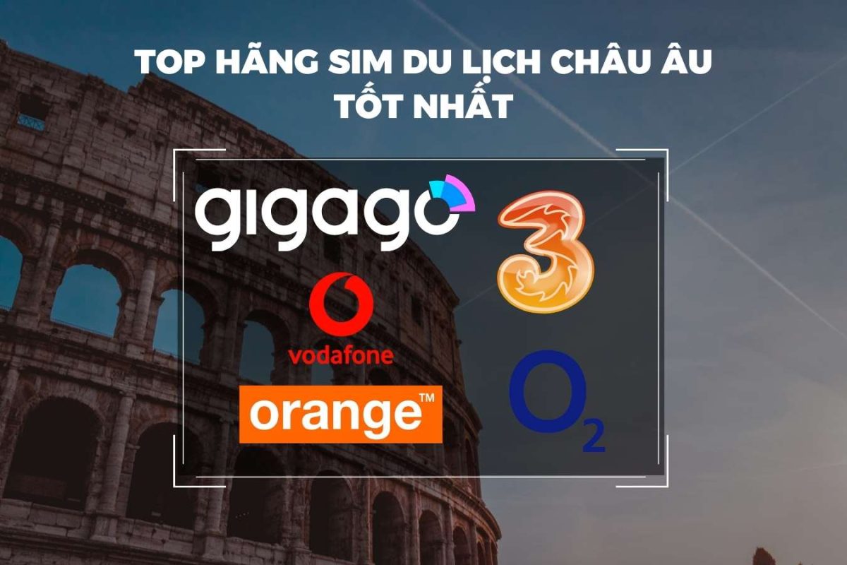 hãng sim du lịch châu âu tốt nhất gigago