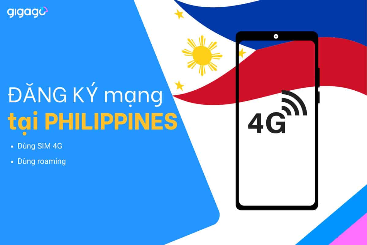 Hướng dẫn cách đăng ký mạng tại Philippines đơn giản nhất