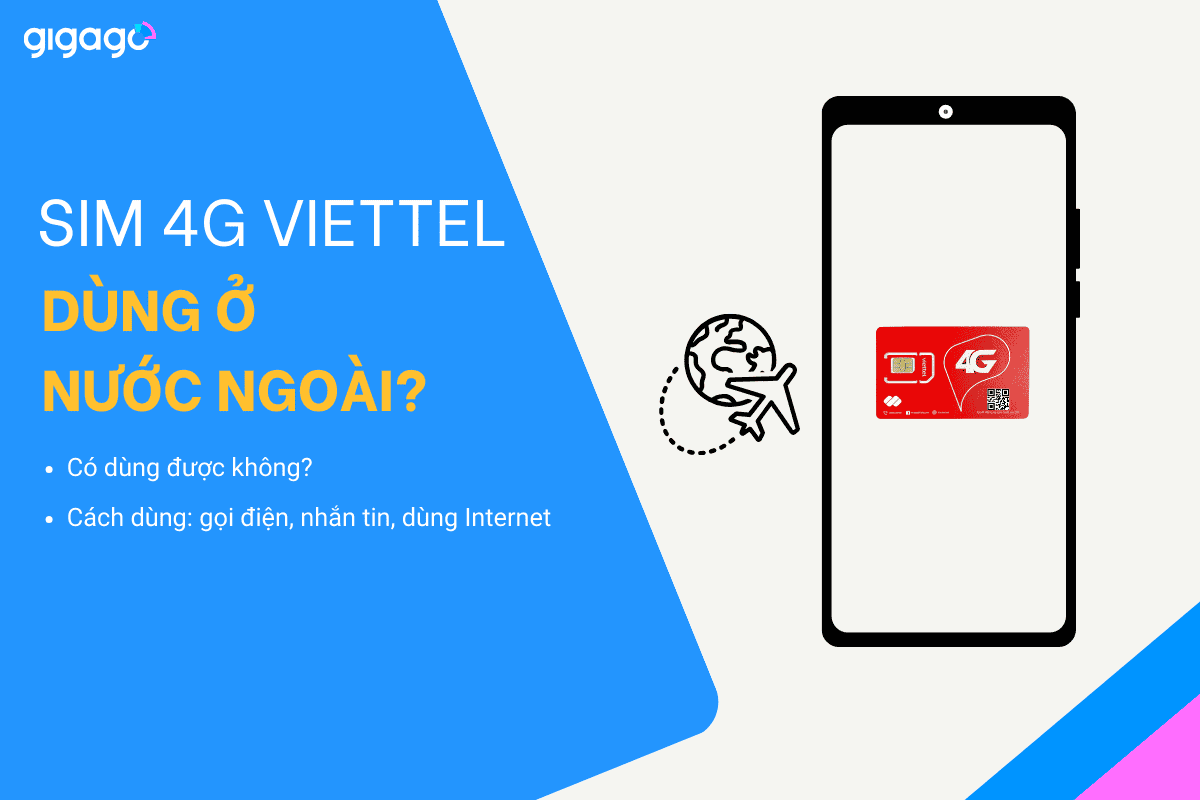 SIM 4G Viettel có dùng được ở nước ngoài không