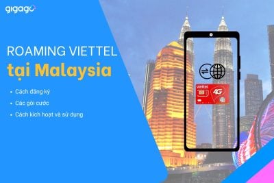 Có nên dùng roaming Viettel đi Malaysia