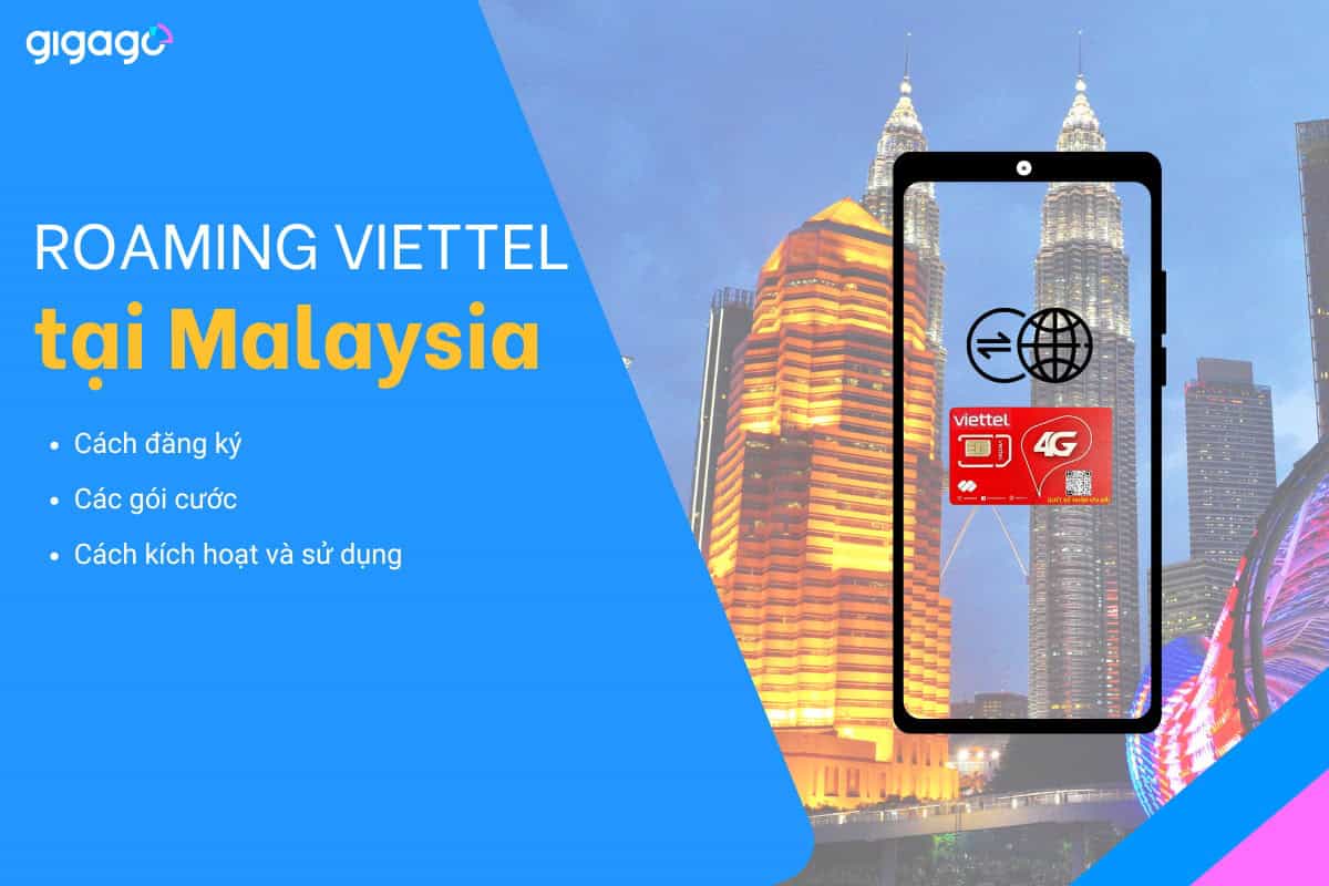 Có nên dùng roaming Viettel đi Malaysia