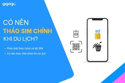 Có nên tháo SIM/eSIM Chính khi đi du lịch