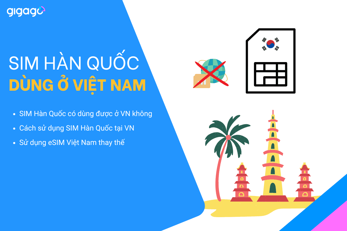 SIM Hàn Quốc có dùng được ở Việt Nam không
