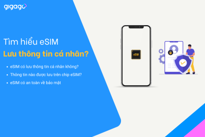 eSIM có lưu thông tin cá nhân không