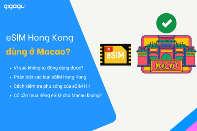 eSIM Hong Kong có dùng được ở Macao không