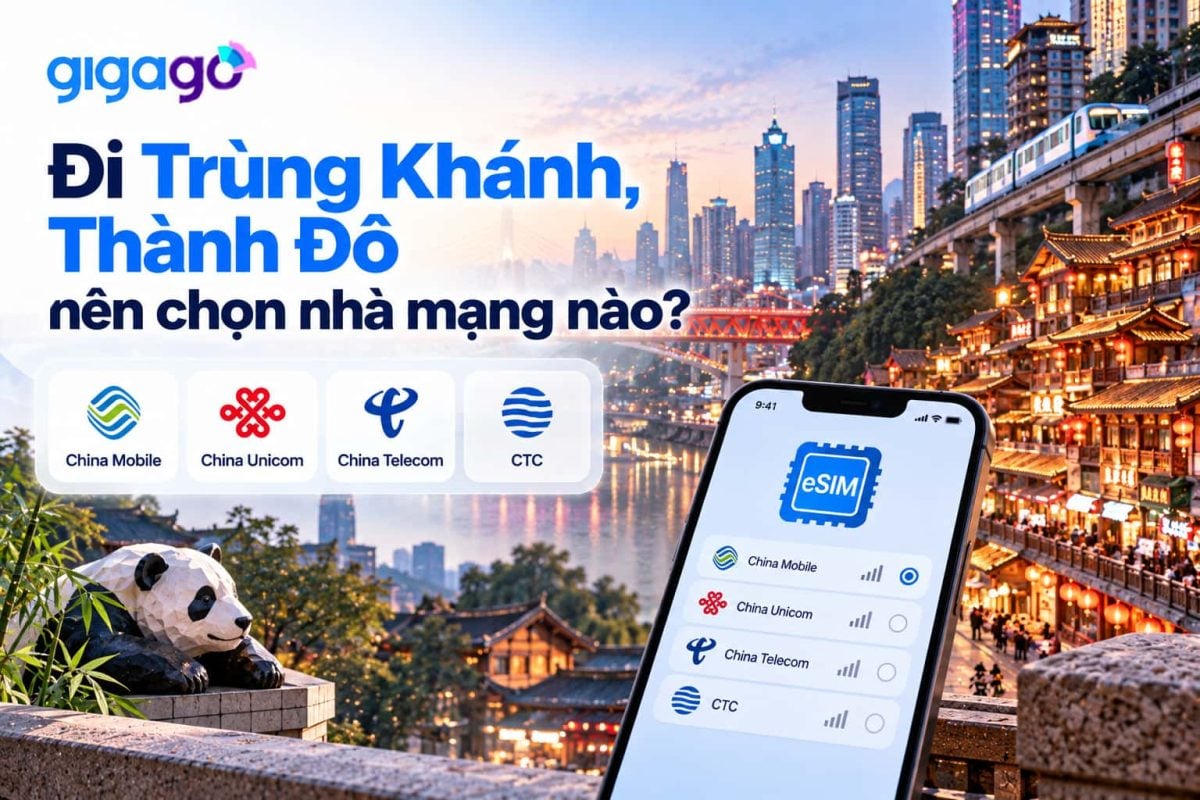 Đi Trùng Khánh Thành Đô nên chọn nhà mạng nào