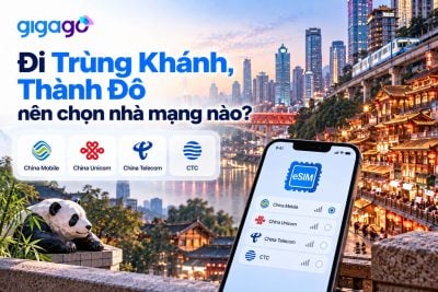 Đi Trùng Khánh Thành Đô nên chọn nhà mạng nào